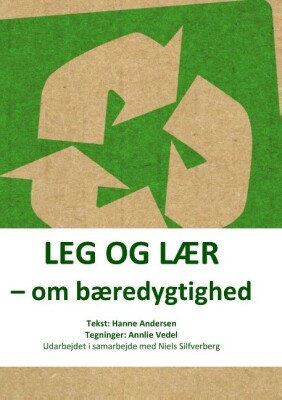 Leg Og Lær Om Bæredygtighed - Hanne Andersen - Bog
