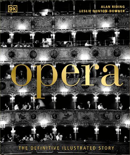 Opera: The Definitive Illustrated Story (Hardback)