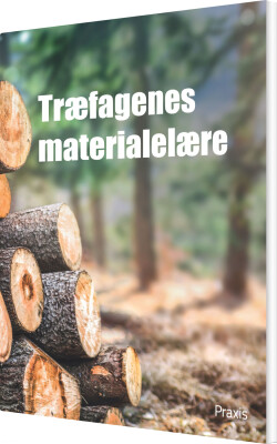 Træfagenes Materialelære - Tømrerfagets Lærebogsudvalg - Bog