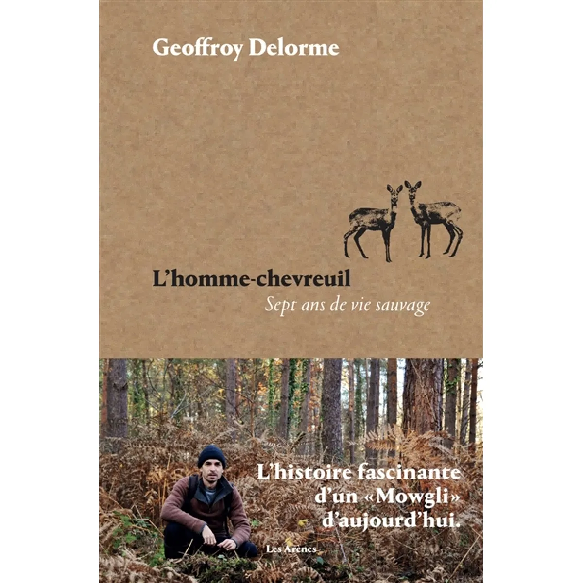 L'homme-chevreuil : sept ans de vie sauvage · Occasion