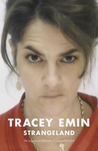 Strangeland: The memoirs of one of the most acclaimed artists of her generation (Paperback)