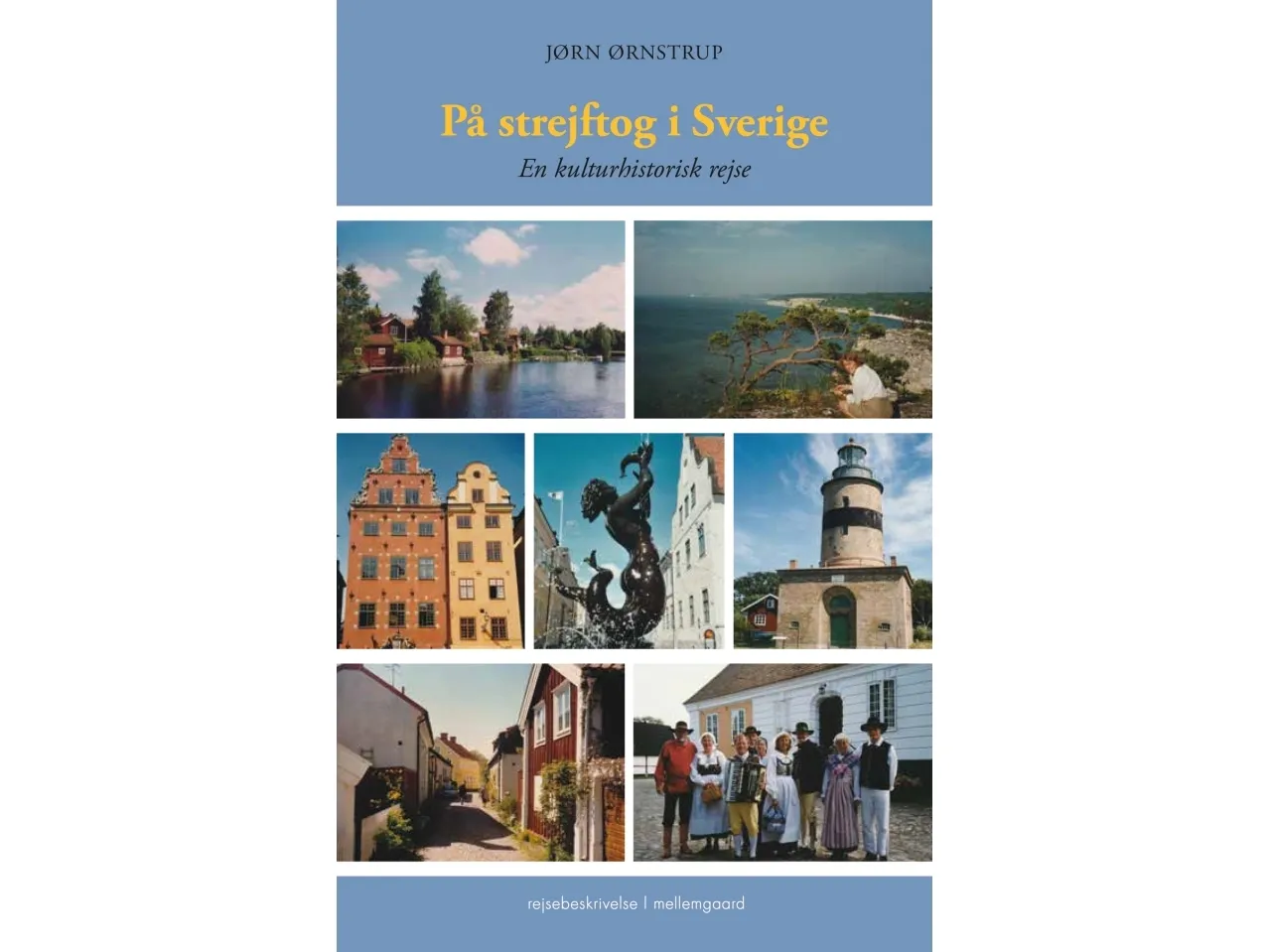På strejftog i Sverige | Jørn Ørnstrup