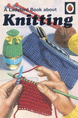 Ladybird Book About Knitting (Hardback)
