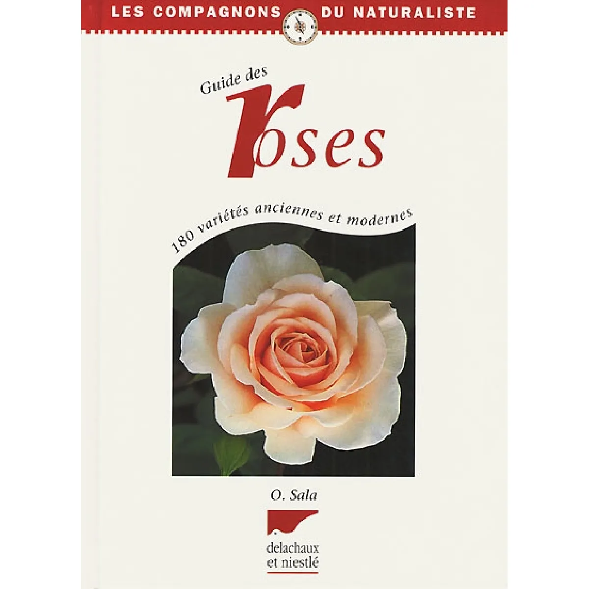 Guide des roses : 180 variétés anciennes et modernes · Occasion