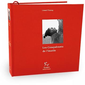 GUERIN - LES CONQUERANTS DE L INUTILE