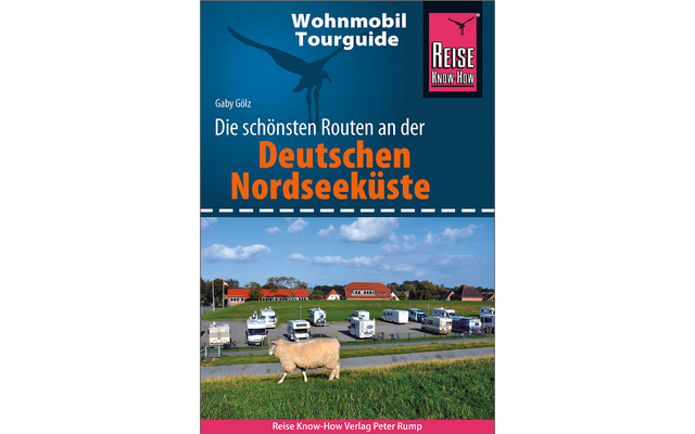Reise Know-How Wohnmobil-Tourguide Deutsche Nordseeküste mit Hamburg und Bremen