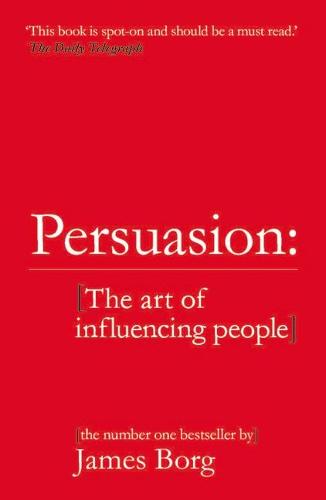 Persuasion: The art of influencing people (Paperback)