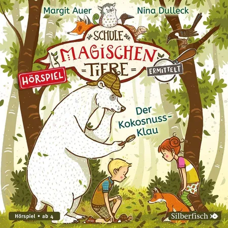 Silberfisch Die Schule der magischen Tiere ermittelt - Hörspiele 3: Der Kokosnuss-Klau