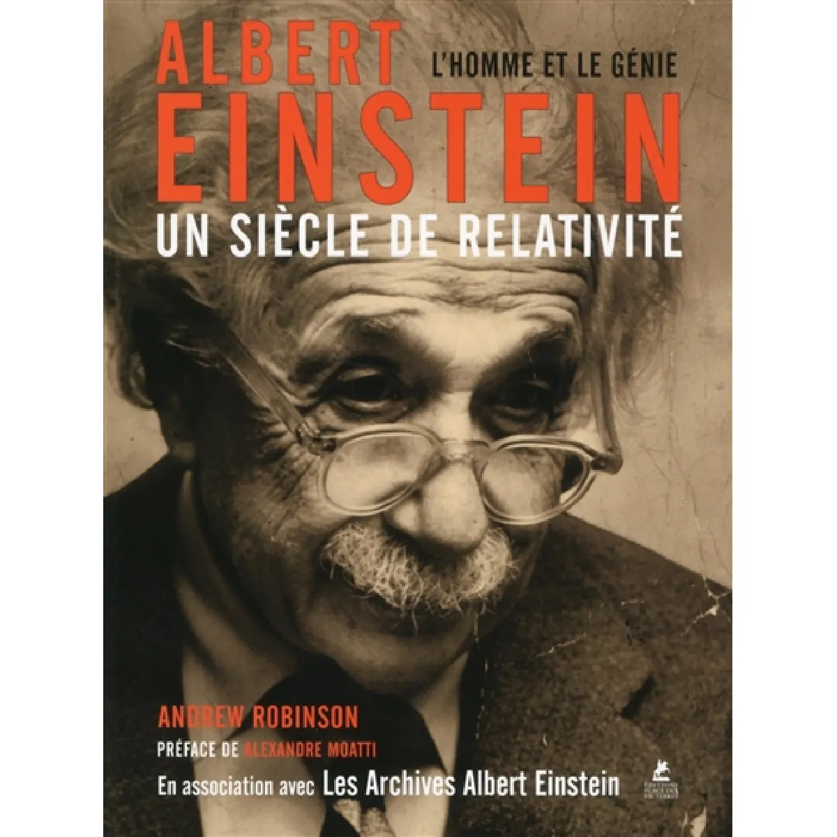 Albert Einstein, un siècle de relativité : l'homme et le génie · Occasion