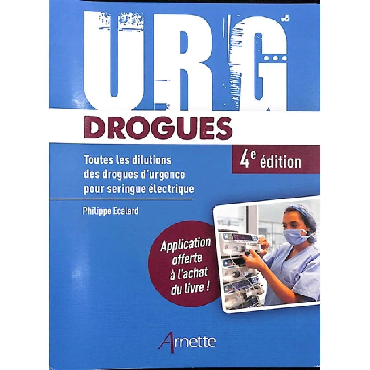 Urg'drogues : toutes les dilutions des drogues d'urgence pour seringue électrique