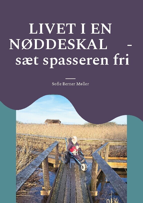 Livet I En Nøddeskal - Sofie Berner Møller - Bog
