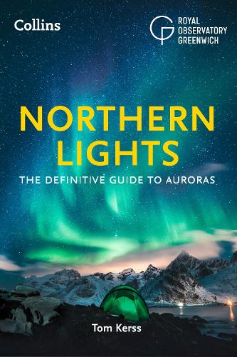 Northern Lights: The Definitive Guide to Auroras (Paperback)