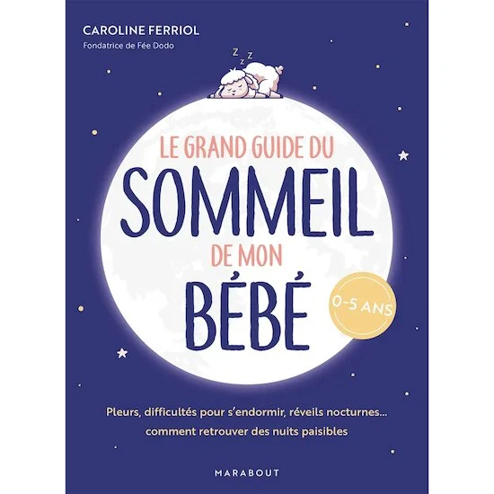 Le grand guide du sommeil de mon bébé   de               Marabout