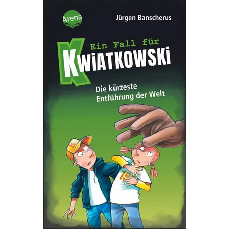 Arena Banscherus, Kwiatk. (30) Die kürzeste Entführung der Welt