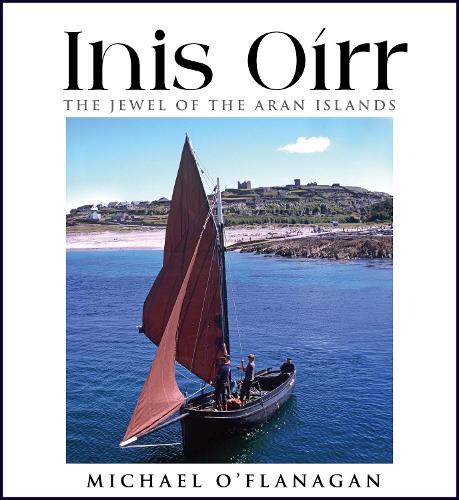 Inis Oírr - The Jewel of the Aran Islands (Hardback)