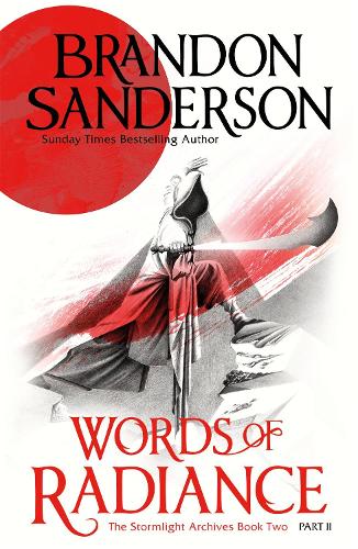 Words of Radiance Part Two: The Stormlight Archive Book Two - Stormlight Archive (Paperback)