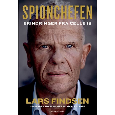 Spionchefen: Erindringer fra celle 18 - Lars Findsen og Mette Mayli Albæk
