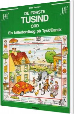 De Første Tusind Ord - En Billedordbog På Tysk/Dansk - Else Hernov - Bog