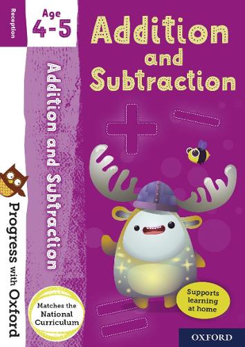 Progress with Oxford: Progress with Oxford: Addition and Subtraction Age 4-5 - Practise for School with Essential Maths Skills - Progress with Oxford (Multiple items)