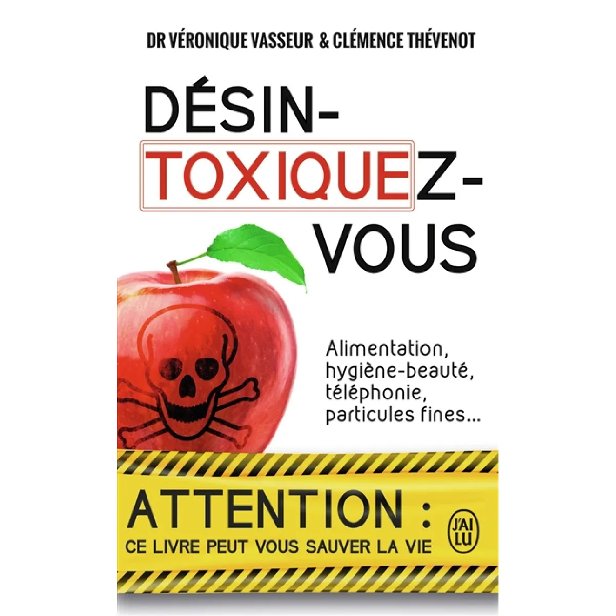 Désintoxiquez-vous : ce guide peut vous sauver la vie · Occasion