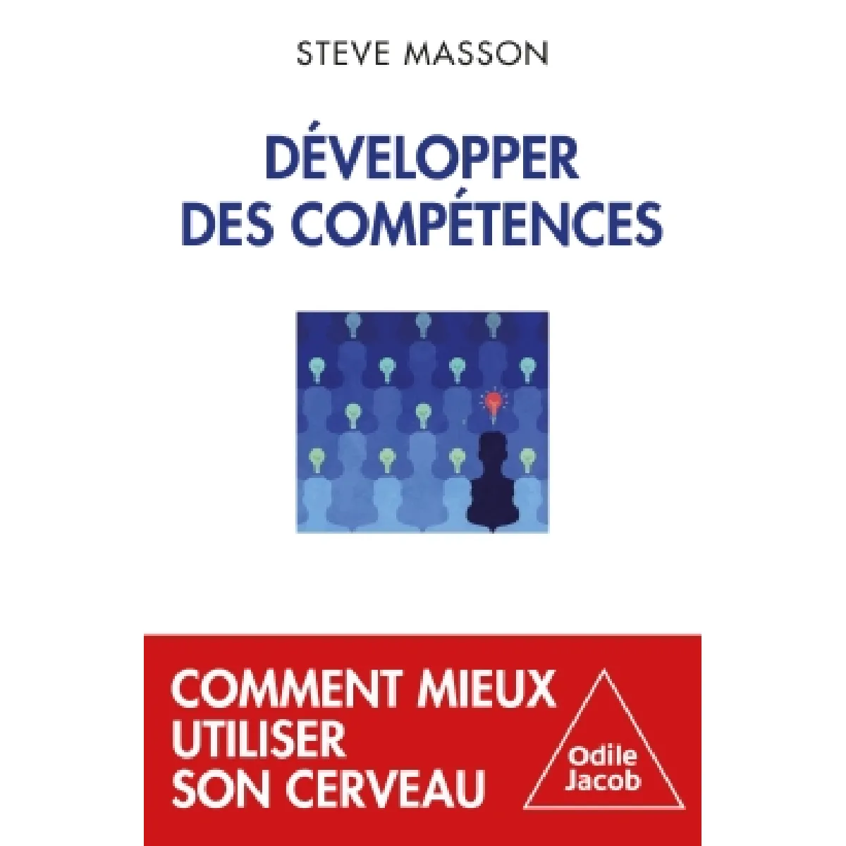 Développer des compétences : comment mieux utiliser son cerveau · Occasion
