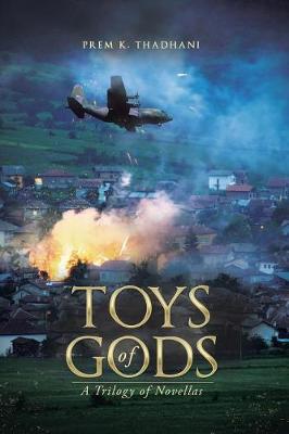 Toys of Gods: A Trilogy of Novellas (Paperback)