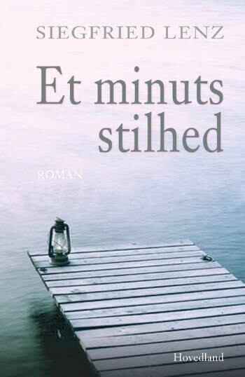 Et Minuts Stilhed - Siegfried Lenz - Bog