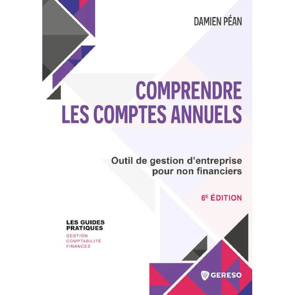 Comprendre les comptes annuels : outil de gestion d'entreprise pour non financiers