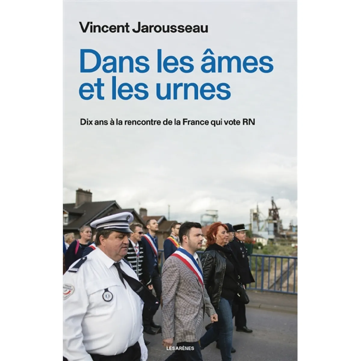 Dans les âmes et les urnes : dix ans à la rencontre de la France qui vote RN · Occasion