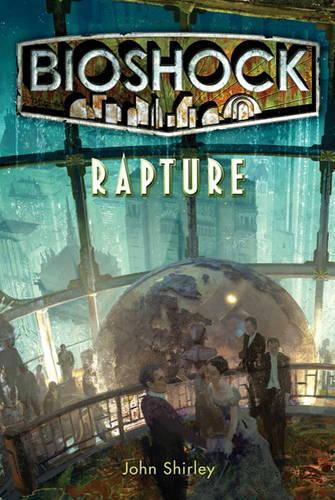 Bioshock - Rapture (Paperback)