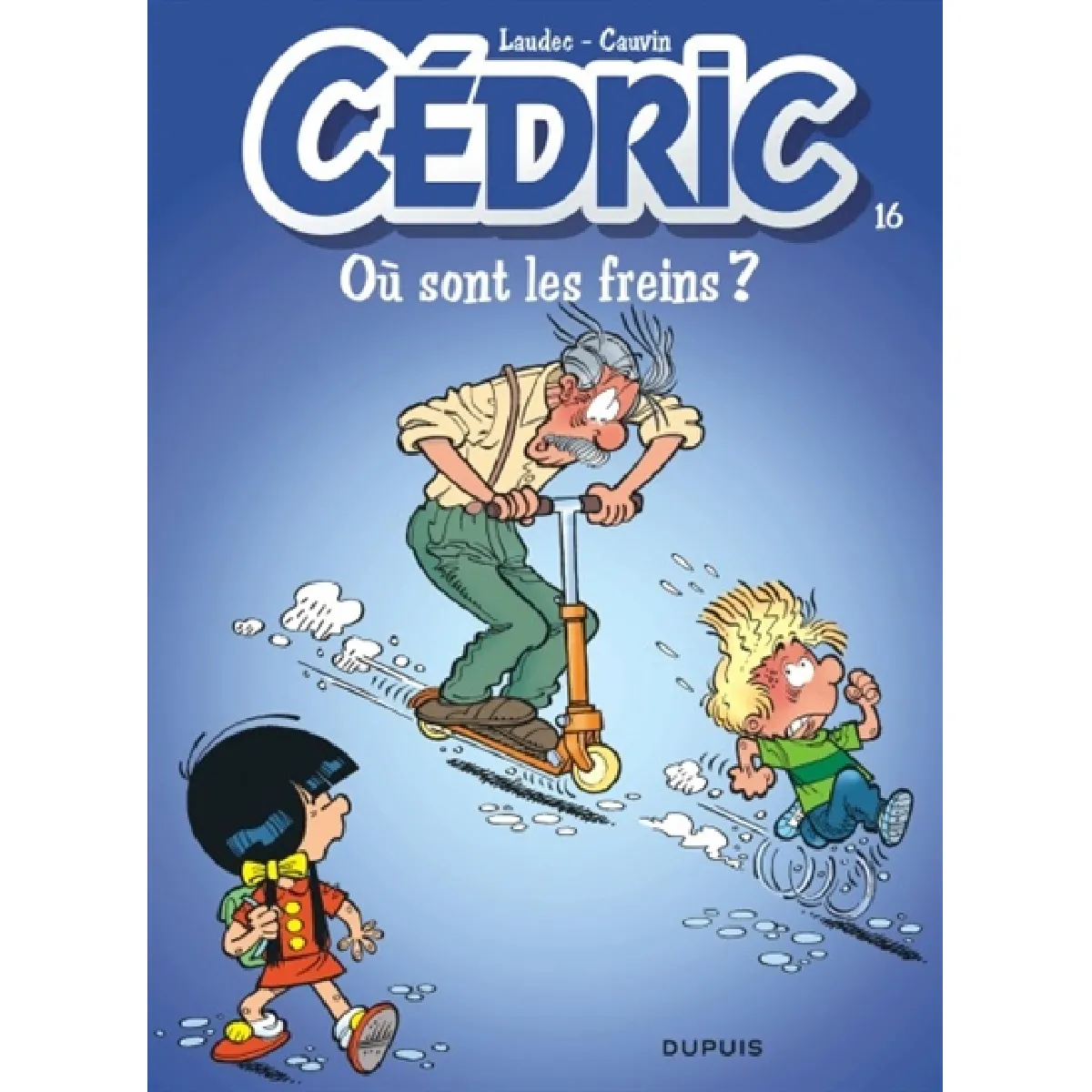 Cédric. Vol. 16. Où sont les freins ? · Occasion