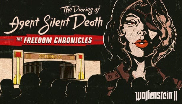 Wolfenstein II The Diaries of Agent Silent Death