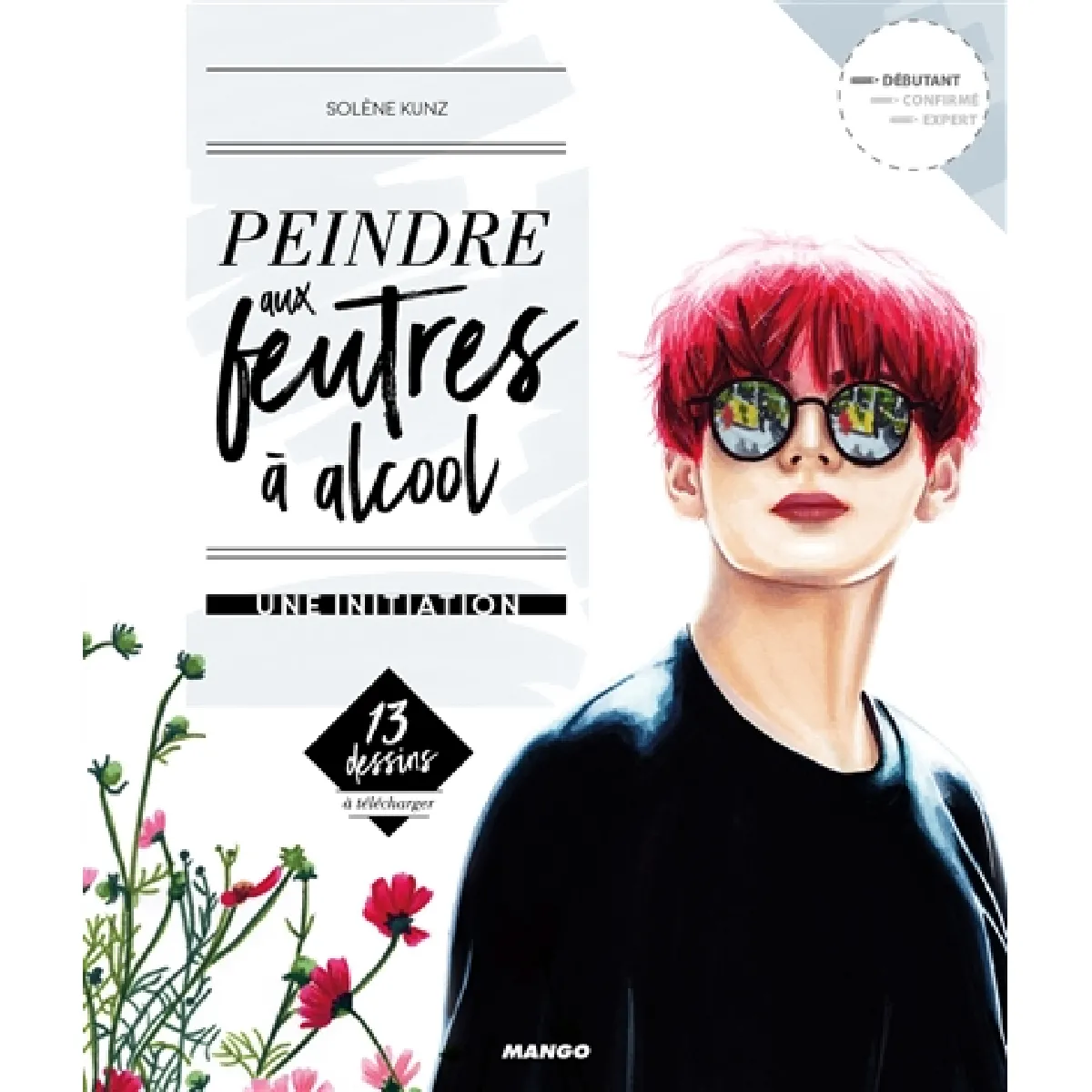 Peindre aux feutres à alcool : une initiation : débutant · Occasion