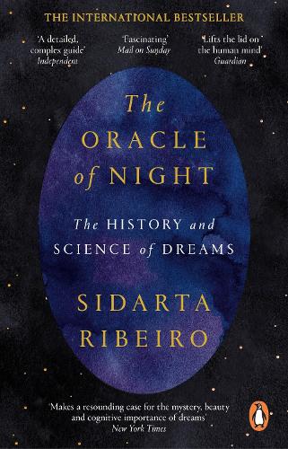 The Oracle of Night: The history and science of dreams (Paperback)