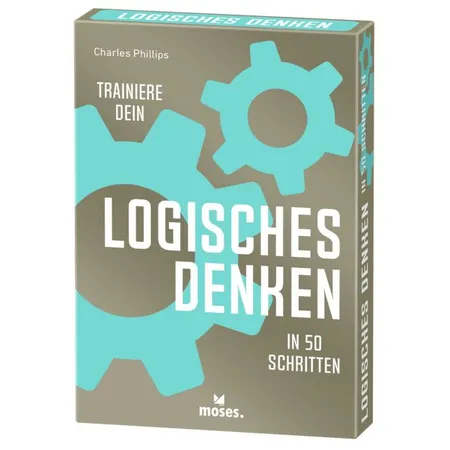 moses. Trainiere dein LOGISCHES DENKEN in 50 Schritten
