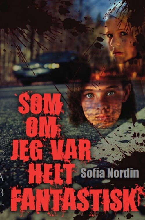 Som Om Jeg Var Helt Fantastisk - Sofia Nordin - Bog