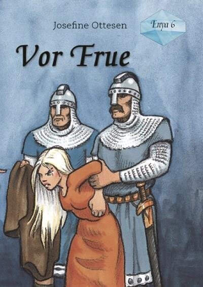 Enya, Bind 6. Vor Frue - Josefine Ottesen - Bog