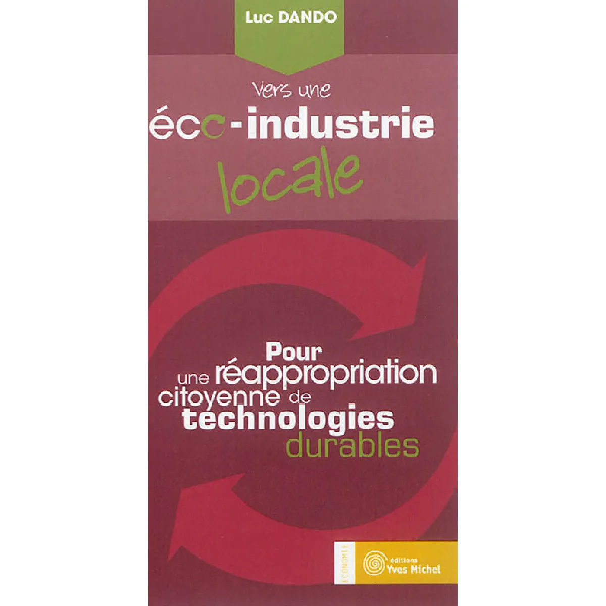 Vers une éco-industrie locale : pour une réappropriation citoyenne de technologies durables · Occasion
