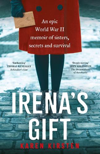 Irena's Gift: An epic World War II memoir of sisters, secrets and survival (Paperback)
