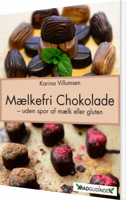 Mælkefri Chokolade - Uden Gluten - Karina Villumsen - Bog