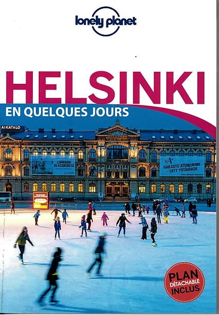 LONELY PLANET - HELSINKI EN QUELQUES JOURS
