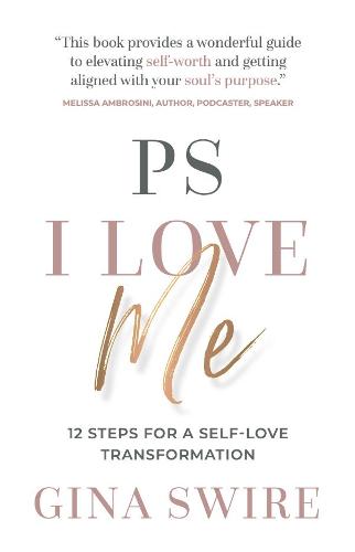 PS I Love Me: 12 Steps for a Self-Love Transformation (Paperback)