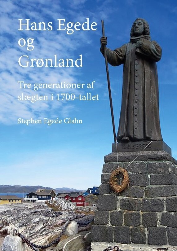 Hans Egede Og Grønland - Stephen Egede Glahn - Bog