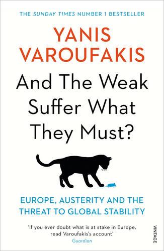 And the Weak Suffer What They Must: Europe, Austerity and the Threat to Global Stability (Paperback)