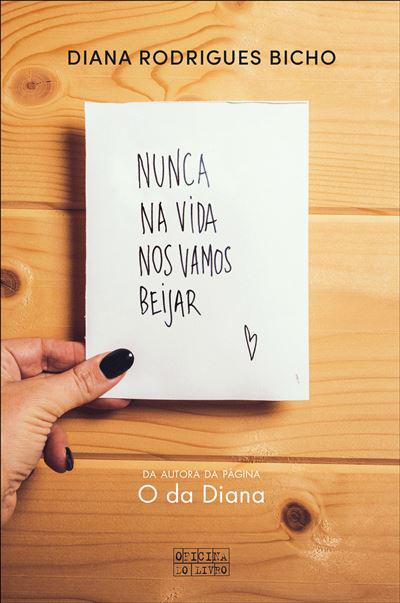 Nunca na Vida nos Vamos Beijar de Diana Rodrigues Bicho