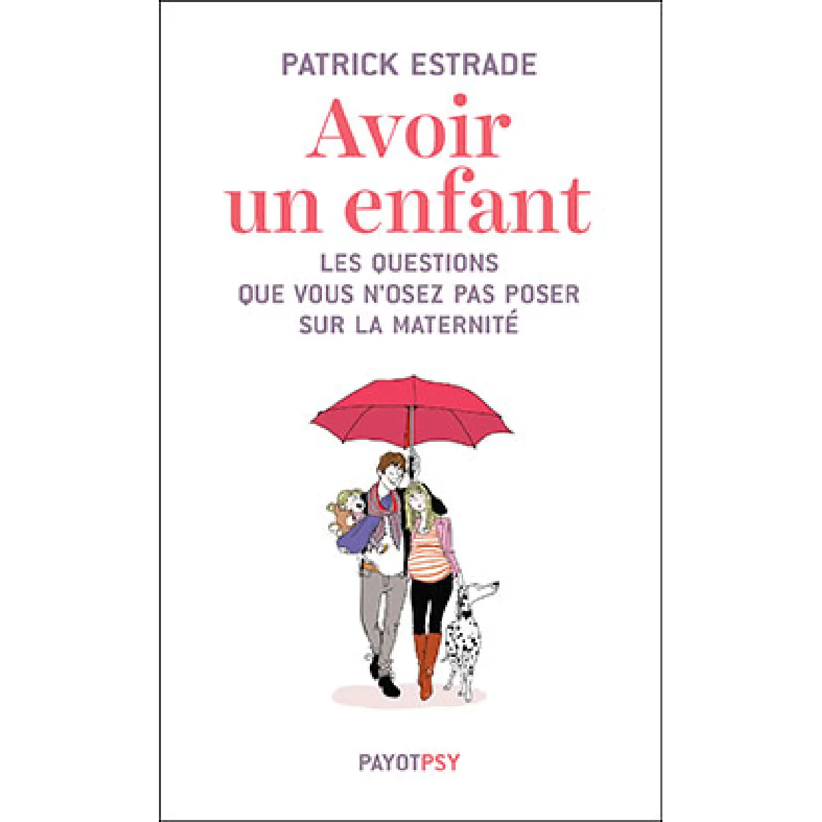 Avoir un enfant : les questions que vous n'osez pas poser sur la maternité · Occasion