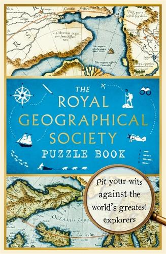 The Royal Geographical Society Puzzle Book: Pit your wits against the world's greatest explorers (Paperback)