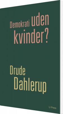 Demokrati Uden Kvinder? - Drude Dahlerup - Bog