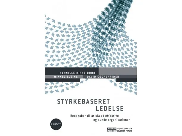 Styrkebaseret ledelse, 2. udgave | Pernille Hippe Brun, David Cooperrider, Mikkel Ejsing