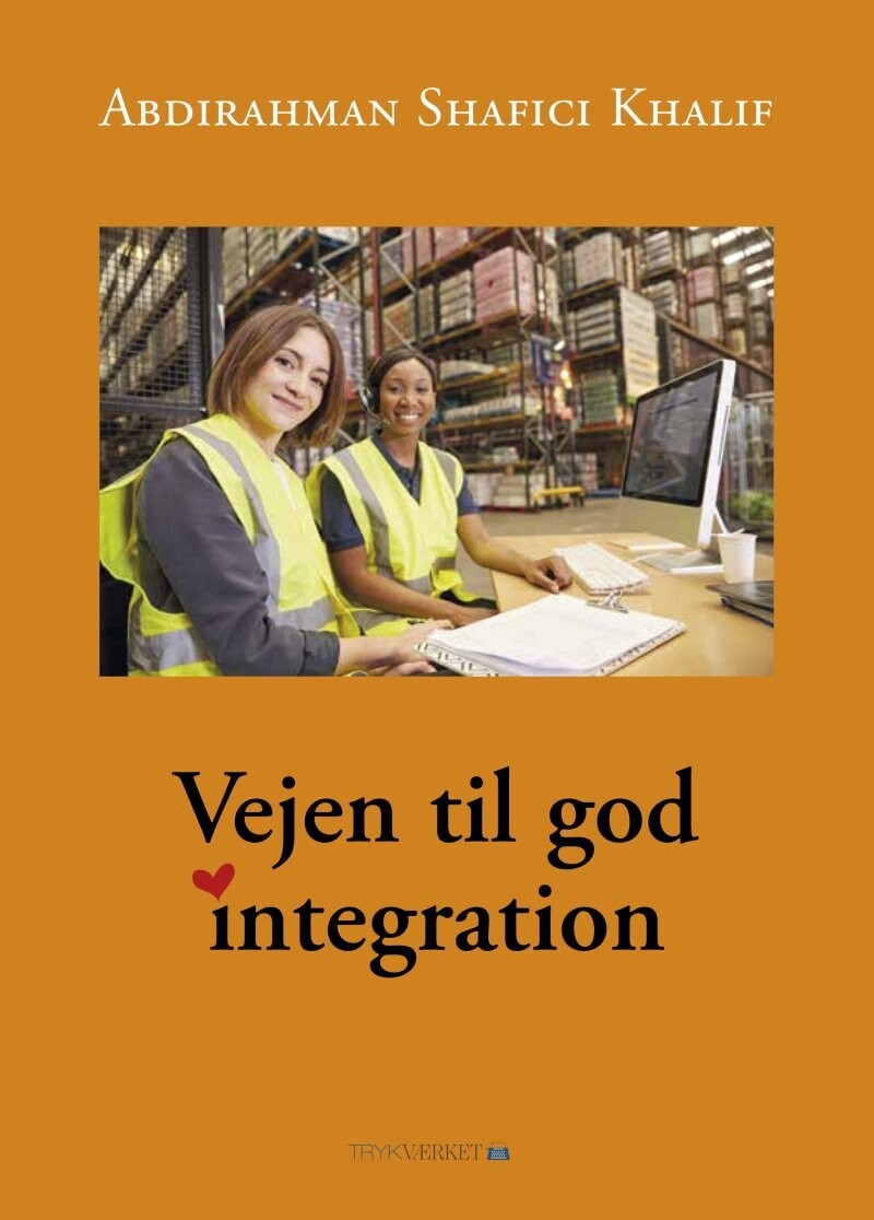 Vejen Til God Integration - Abdirahman Shafici Khalif - Bog